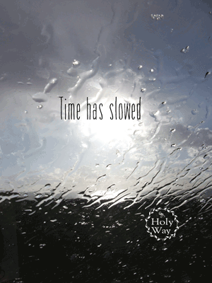 Time has slowed